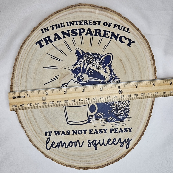 "It Was Not Easy Peasy Lemon Squeezy" Raccoon Wood Slice - Handmade - Picture 4 of 6